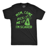 Mens Funny T Shirts Mom Come Pick Me Up Im Scared Sarcastic UFO Tee for Men