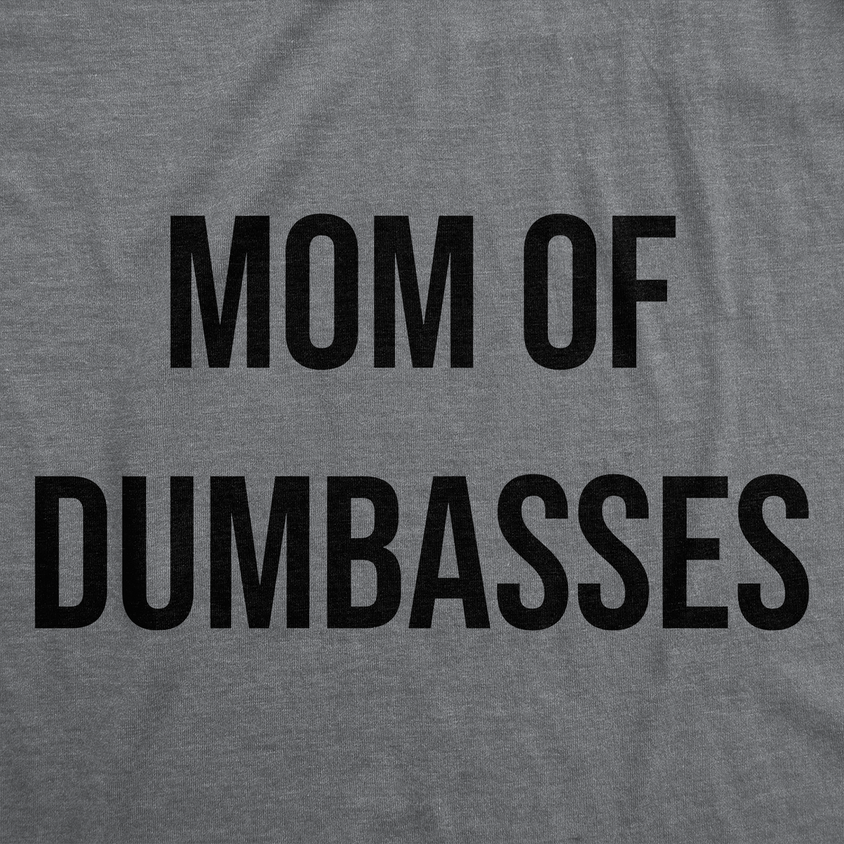 Womens Funny T Shirts Mom Of Dumbasses Sarcastic Mothers Day Tee For Ladies