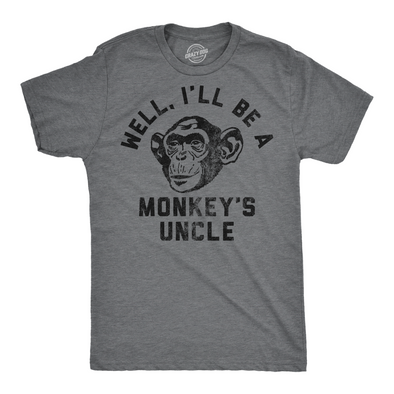 Mens Well Ill Be A Monkeys Uncle Sarcastic Monkey Graphic Novelty Tee For Men