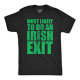 Mens Funny T Shirts Most Likely to Do An Irish Exit Sarcastic Tee for Men