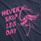 Mens Funny T Shirts Never Skip Leg Day Sarcastic Flamingo Graphic Novelty Tee for Men