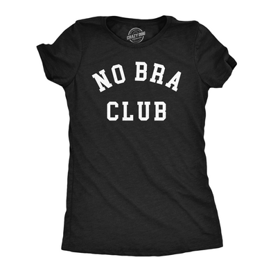 Womens Funny T Shirts No Bra Club Sarcastic Graphic Novelty Tee For Ladies