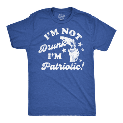 Mens Funny T Shirts Im Not Drunk Im Patriotic Sarcastic Fourth Of July Drinking Tee For Men