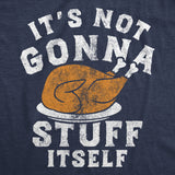 Womens Funny T Shirts Its Not Gonna Stuff Itself Sarcastic Thanksgiving Turkey Dinner Tee For Ladies