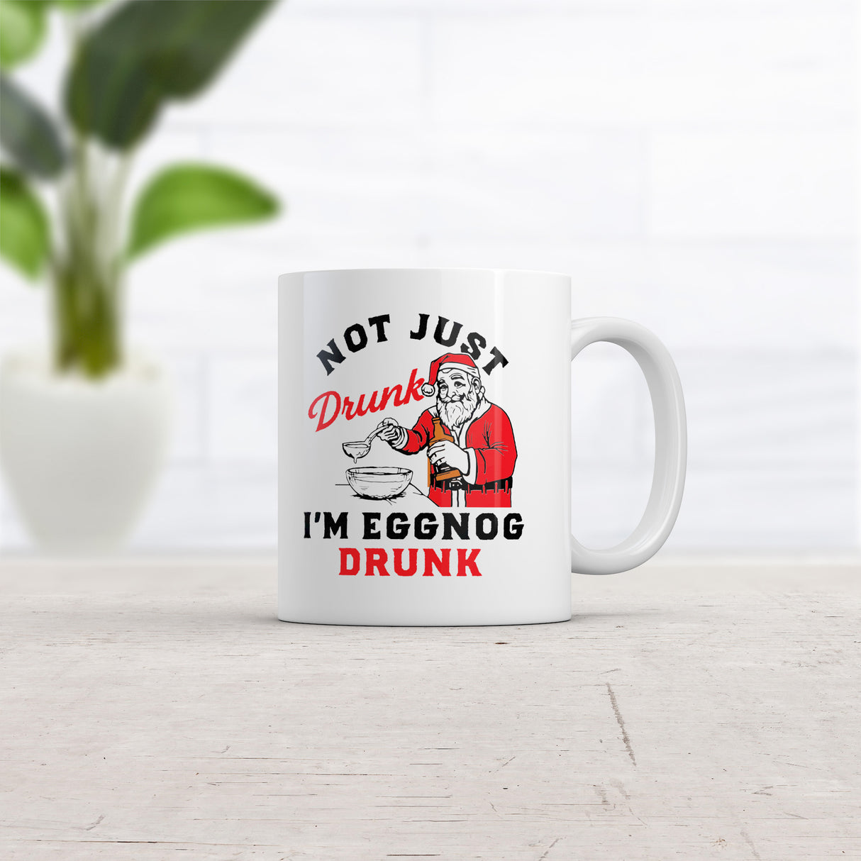 Not Just Drunk Eggnog Drunk Mug Funny Sarcastic Christmas Drinking Novelty Coffee Cup-11oz