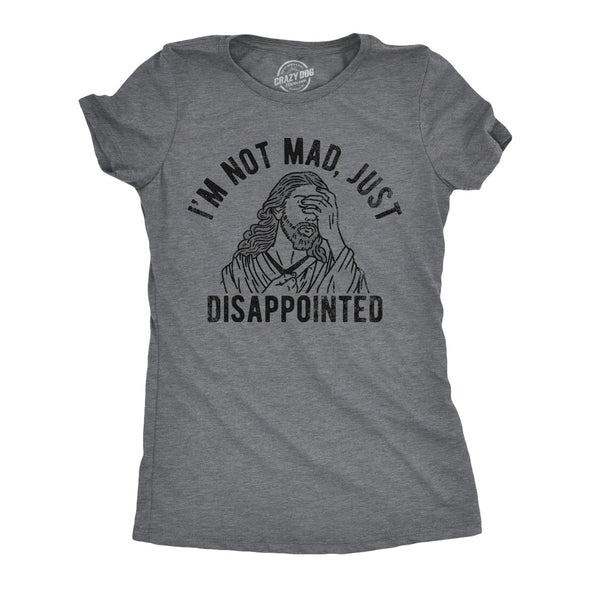 Womens Im Not Mad Just Disappointed Funny T Shirts Sarcastic Jesus Tee For Ladies