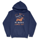 Its Not A Party Until My Wiener Comes Out Unisex Hoodie Funny Sarcastic Dog Graphic Hooded Sweatshirt