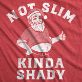 Mens Funny T Shirts Not Slim Kinda Shady Sarcastic Christmas Graphic Santa Tee for Men