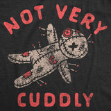 Womens Not Very Cuddly Funny Valentines Day T Shirt Sarcastic Graphic Tee For Ladies