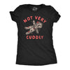 Womens Not Very Cuddly Funny Valentines Day T Shirt Sarcastic Graphic Tee For Ladies