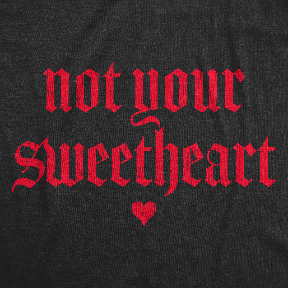 Womens Funny T Shirts Not Your Sweetheart Valentines Day Sarcastic Tee For Ladies