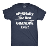 Mens Funny T Shirts Ofishally The Best Grandpa Ever Sarcastic Fishing Graphic Tee for Men