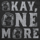Mens Funny T Shirts Okay One More Sarcastic Drinking Graphic Tee for Men