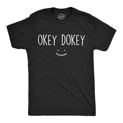 Mens Funny T Shirts Okey Dokey Sarcastic Smiling Graphic Tee For Men