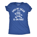 Womens Funny T Shirts OMG My Head Is On Fire Sarcastic Birthday Cake Graphic Tee for Ladies