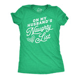 Womens Funny T Shirts On My Husbands Naughty List Sarcastic Christmas Graphic Novelty Tee For Ladies