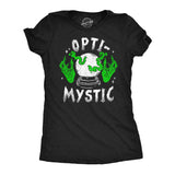 Womens Funny T Shirts Opti Mystic Sarcastic Halloween Graphic Novelty Tee For Ladies