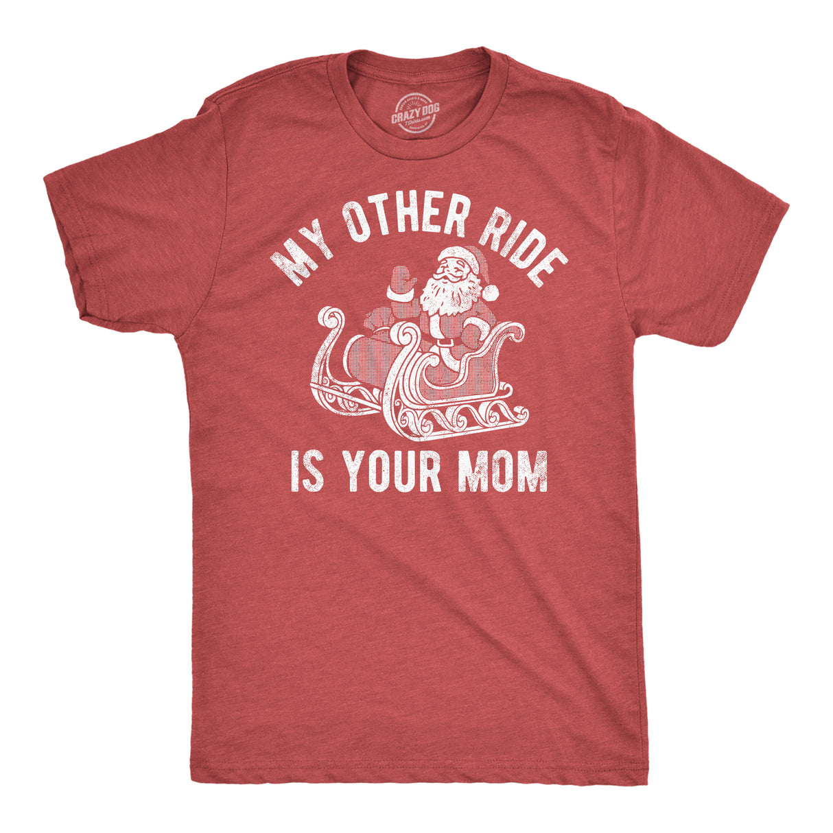 Mens Funny T Shirts My Other Ride Is Your Mom Sarcastic Christmas Graphic Tee for Men