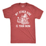 Mens Funny T Shirts My Other Ride Is Your Mom Sarcastic Christmas Graphic Tee for Men