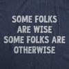 Mens Funny T Shirts Some Folks Are Wise Some Folks Are Otherwise Sarcastic Tee For Men