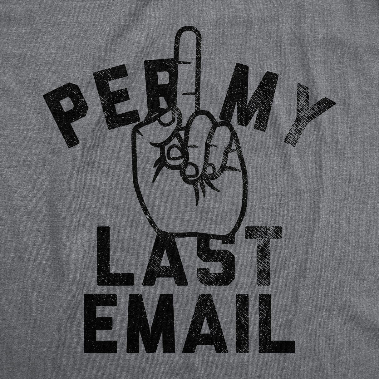 Mens Funny T Shirts Per My Last Email Sarcastic Middle Finger Graphic Novelty Tee for Men