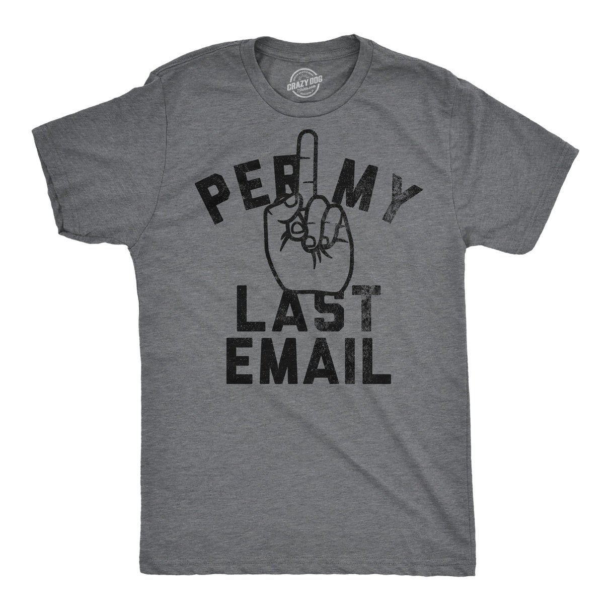 Mens Funny T Shirts Per My Last Email Sarcastic Middle Finger Graphic Novelty Tee for Men