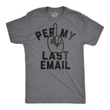 Mens Funny T Shirts Per My Last Email Sarcastic Middle Finger Graphic Novelty Tee for Men