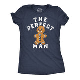 Womens Funny T Shirts The Perfect Man Sarcastic Gingerbread Man Xmas Graphic Tee For Ladies