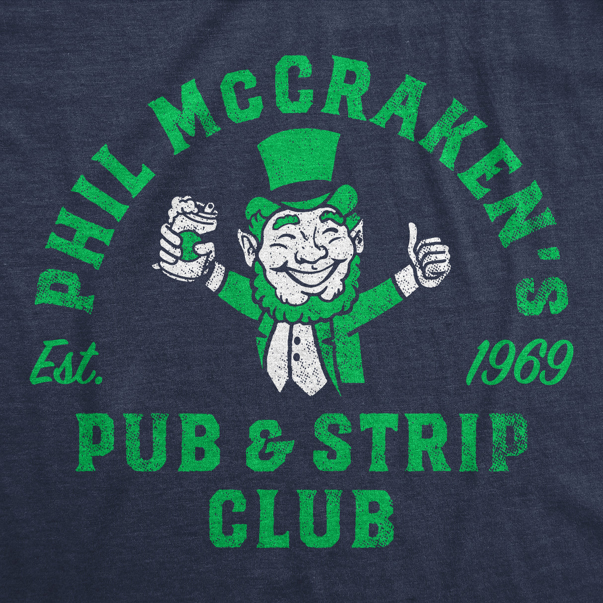 Mens Funny T Shirts Phil McCrackens Pub and Strip Club Sarcastic St Patricks Day Tee
