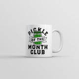 Pickle of the Month Club Mug Funny Sarcastic Pickles Novelty Coffee Cup-11oz