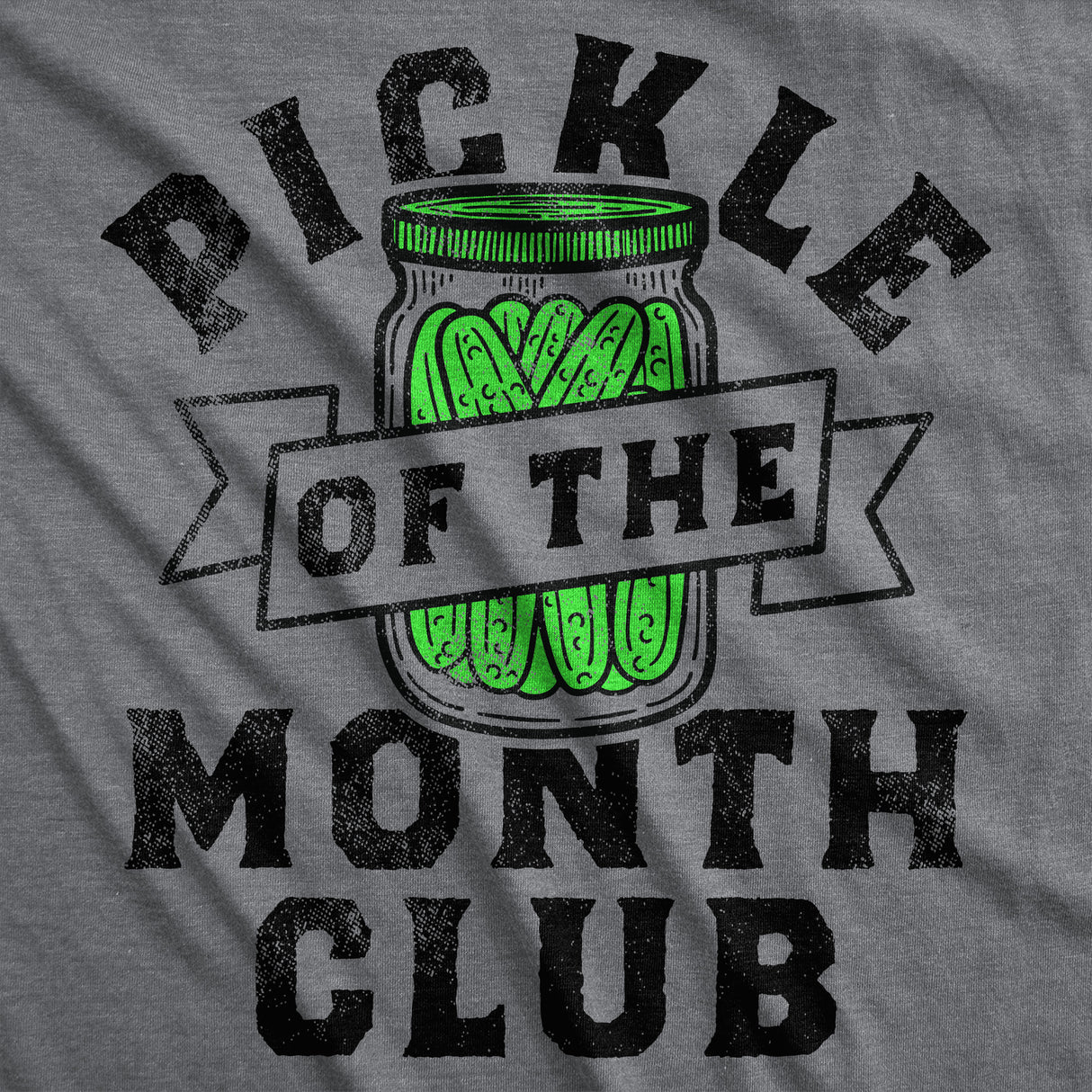 Mens Funny T Shirts Pickle of the Month Club Sarcastic Food Graphic Novelty Tee for Men