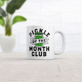 Pickle of the Month Club Mug Funny Sarcastic Pickles Novelty Coffee Cup-11oz