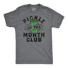 Mens Funny T Shirts Pickle of the Month Club Sarcastic Food Graphic Novelty Tee for Men