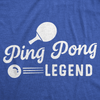 Mens Funny T Shirts Ping Pong Legend Sarcastic Table Tennis Graphic Tee