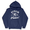 Pitch Please Unisex Hoodie Funny Sarcastic Camping Graphic Novelty Hooded Sweatshirt