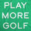 Mens Funny T Shirts Play More Golf Sarcastic Golfing Graphic Novelty Tee For Men