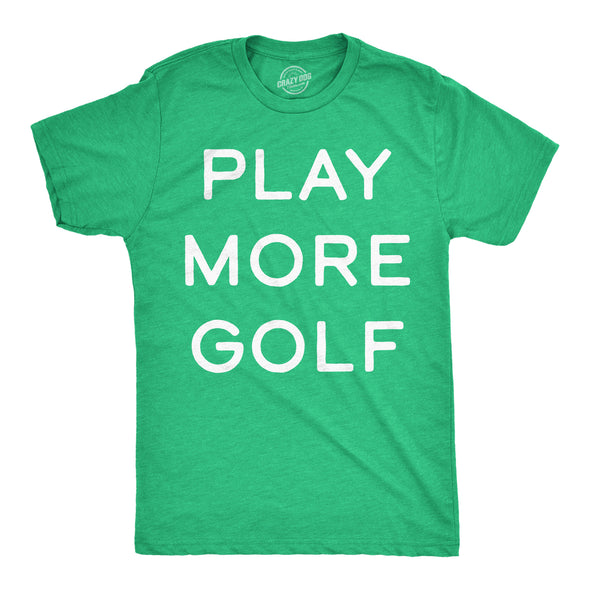 Mens Funny T Shirts Play More Golf Sarcastic Golfing Graphic Novelty Tee For Men