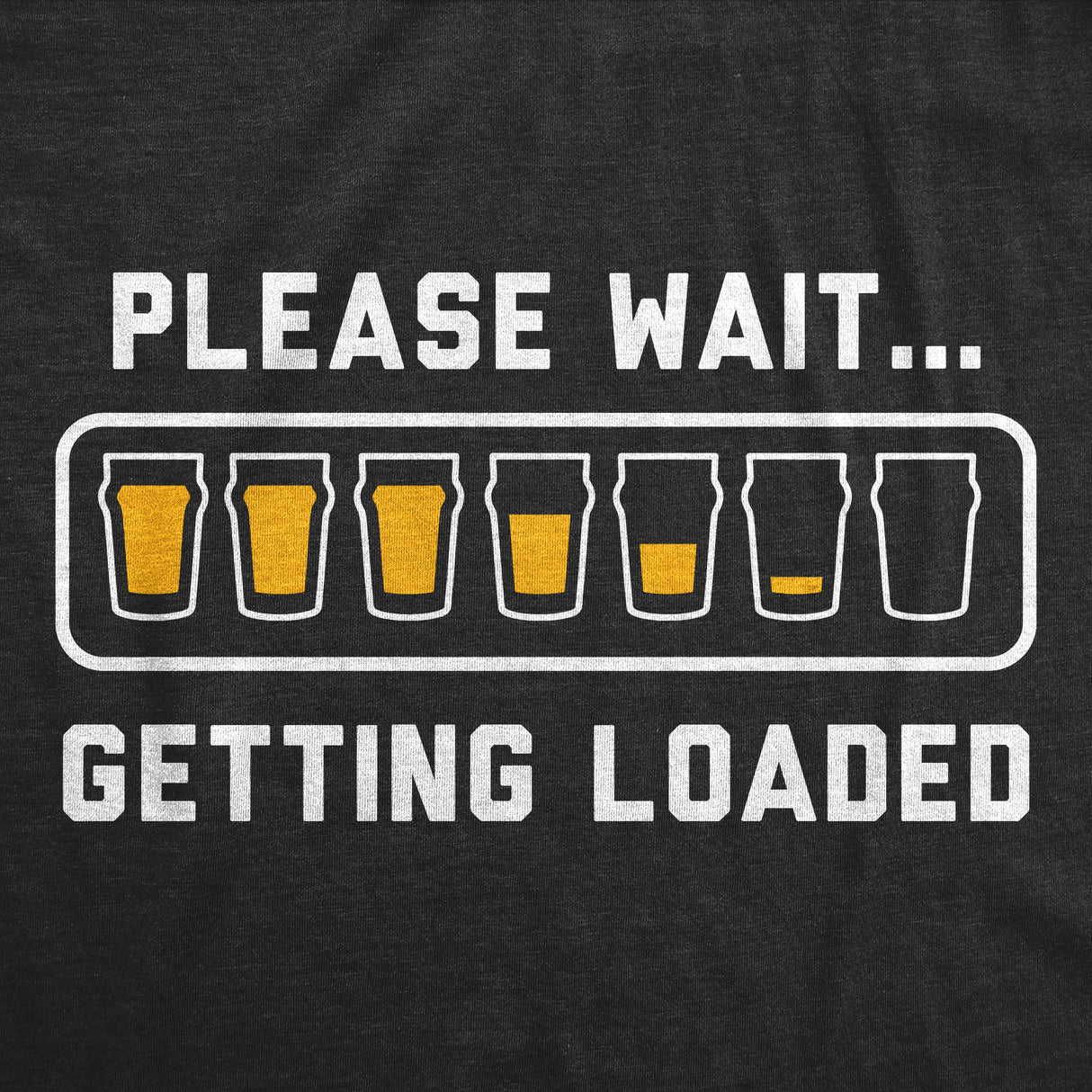 Mens Funny T Shirts Please Wait Getting Loaded Drinking Graphic Tee for Men