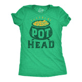 Womens Funny T Shirt Pot Head St Patricks Day Sarcastic Tee for Ladies