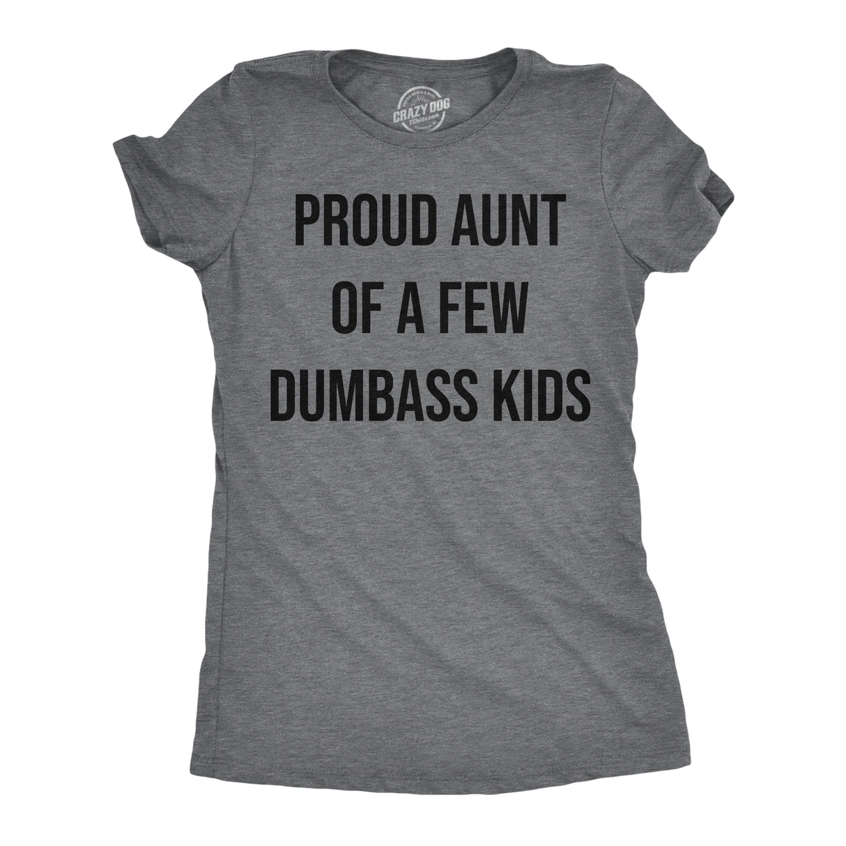 Womens Funny T Shirts Proud Aunt Of A Few Dumbass Kids Sarcastic Family Tee