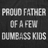 Proud Father Of A Dumbass Kid Men's Tshirt