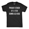 Proud Father Of A Dumbass Kid Men's Tshirt