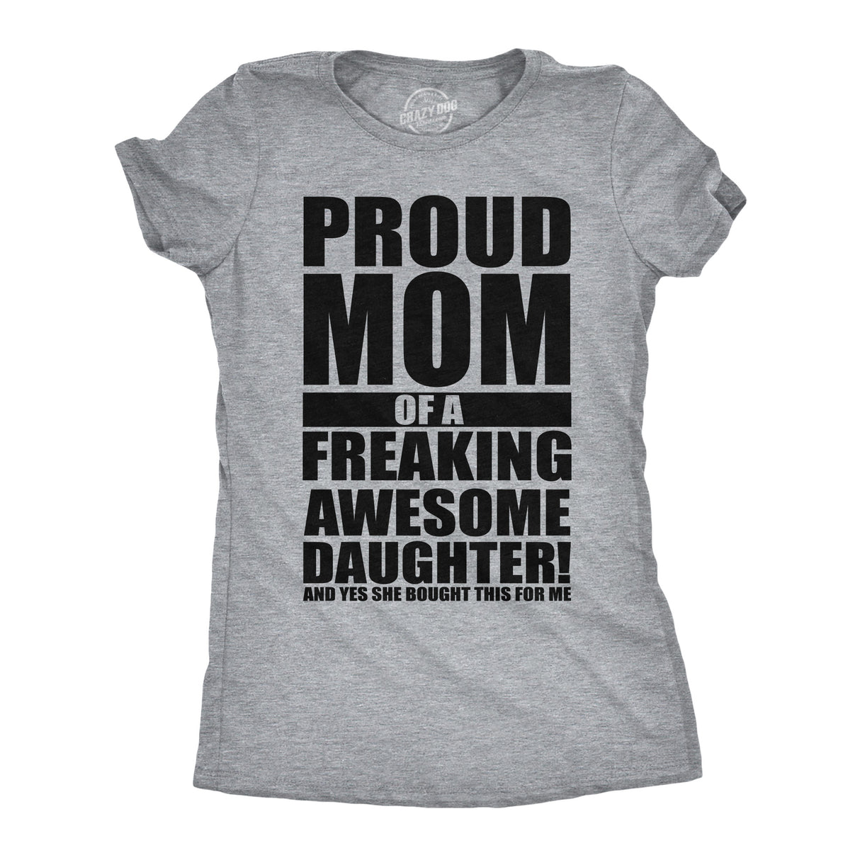 Womens Funny T Shirts Proud Mom Of A Freaking Awesome Daughter Sarcastic Mothers Day Tee