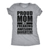 Womens Funny T Shirts Proud Mom Of A Freaking Awesome Daughter Sarcastic Mothers Day Tee