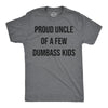 Mens Funny T Shirts Proud Uncle Of A Few Dumbass Kids Sarcastic Family Tee