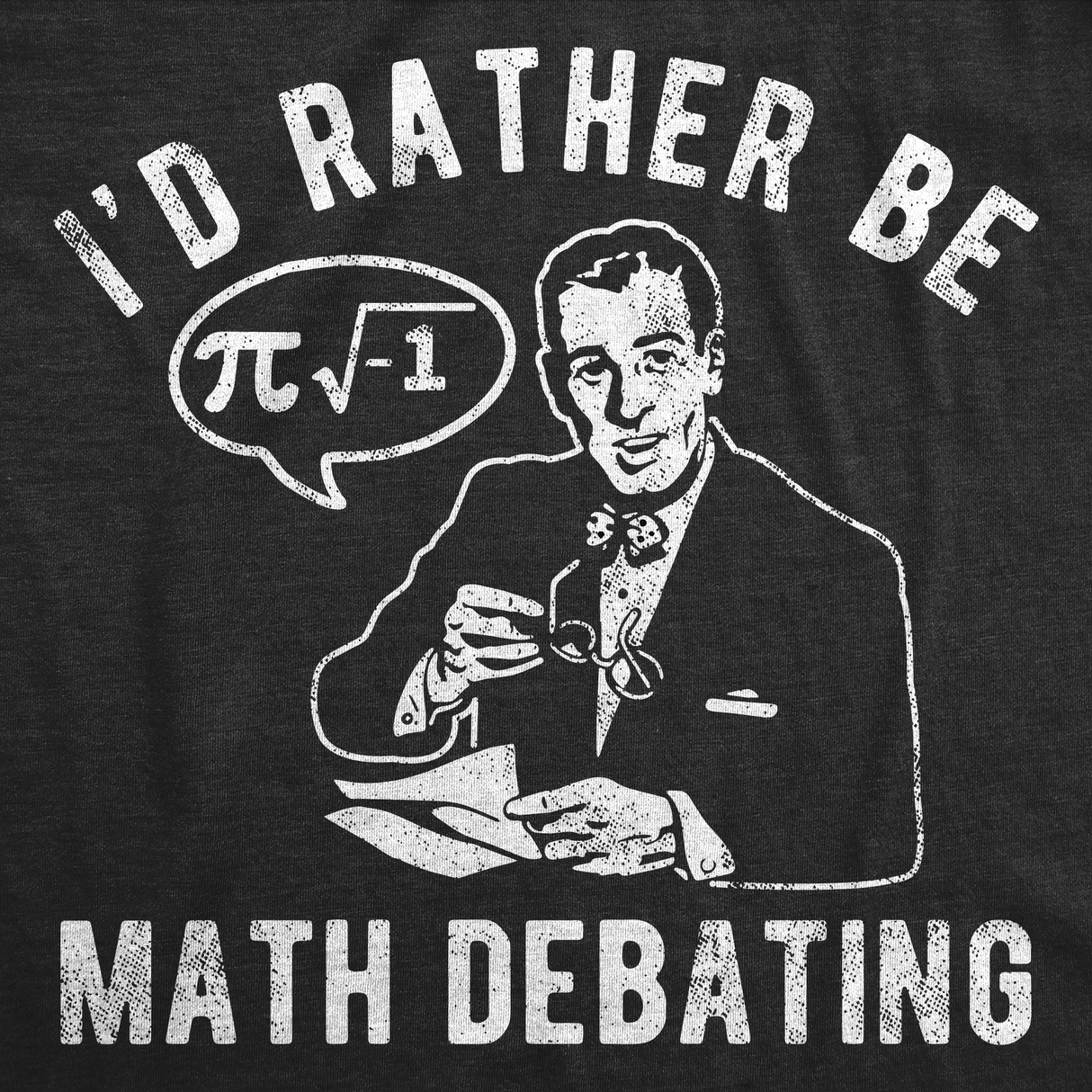 Mens Funny T Shirts Id Rather Be Math Debating Sarcastic Nerdy Graphic Tee for Men