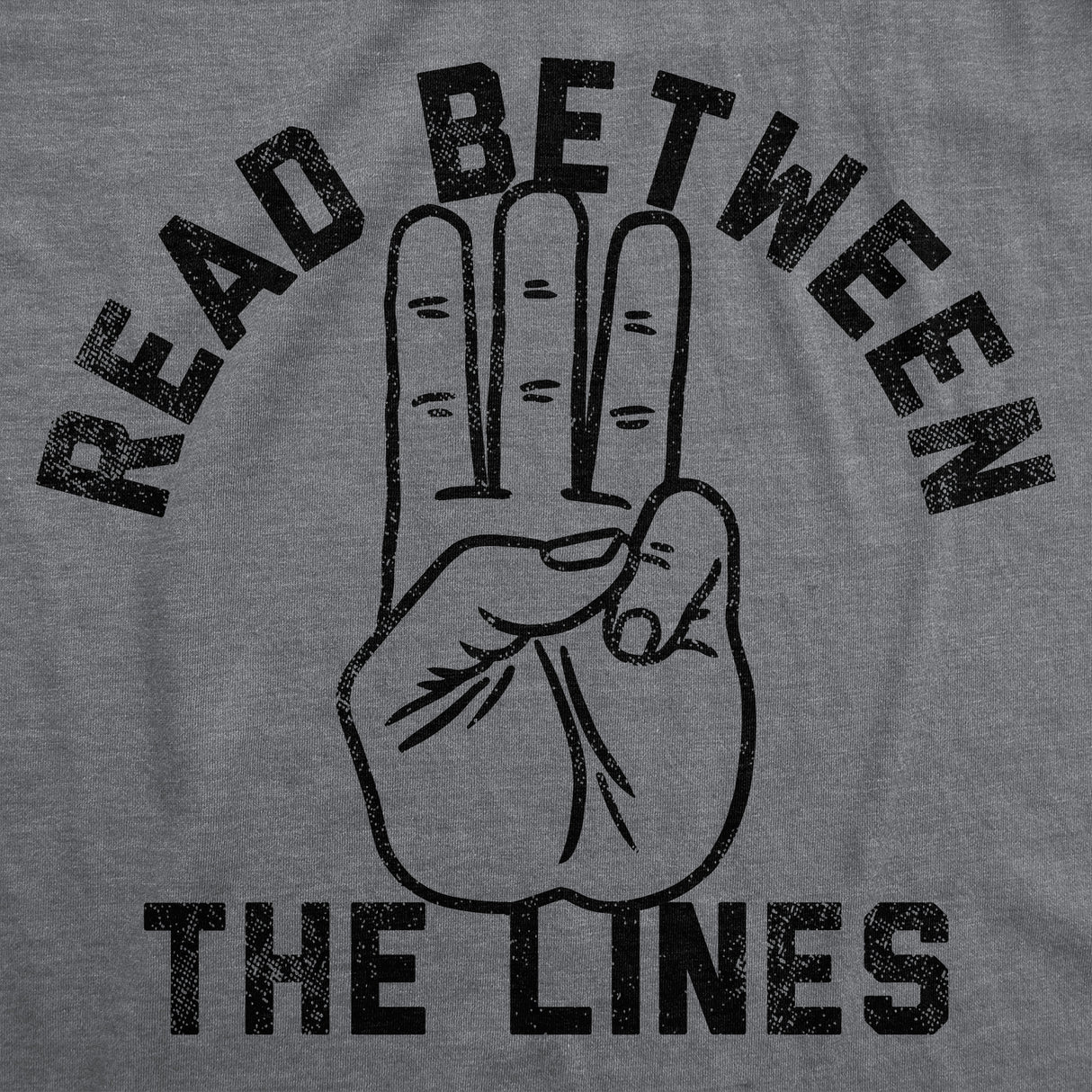 Mens Funny T Shirts Read Between The Lines Sarcastic Middle Finger Graphic Tee for Men