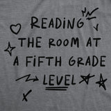 Mens Funny T Shirts Reading The Room At A Fifth Grade Level Sarcastic Tee for Men