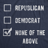 Mens Funny T Shirts Voting Ballot None of the Above Sarcastic Election Tee for Men