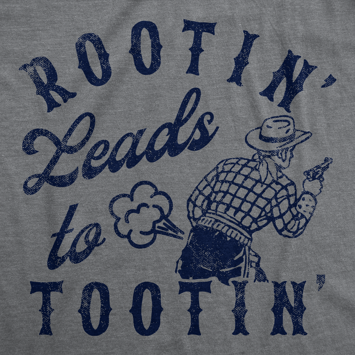 Mens Funny T Shirts Rootin Leads to Tootin Sarcastic Farting Joke Tee for Men